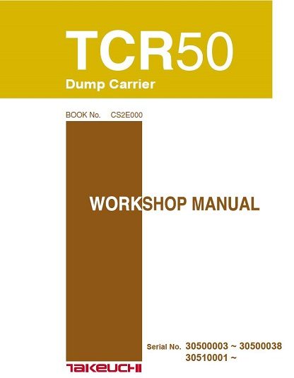 Takeuchi TCR50 Dump Carrier Workshop Manual