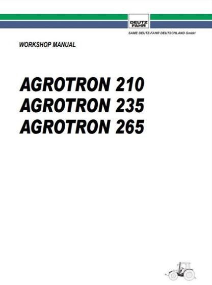 Deutz Fahr Agrotron 210 , 235 , 265 Workshop Manual