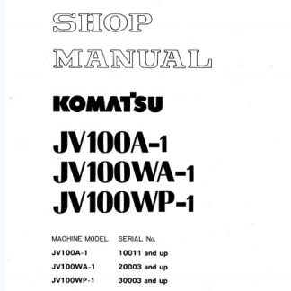 Komatsu JV100A-1, JV100WA-1, JV100WP-1 Service Shop Manual