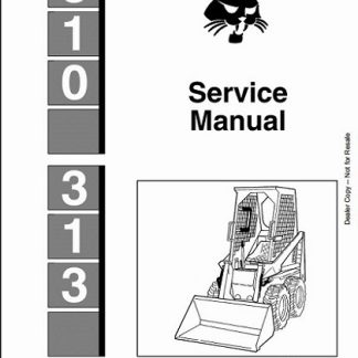 Bobcat 310 313 Skid Steer Loader Service Repair Manual