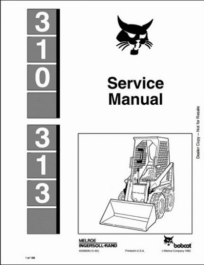 Bobcat 310 313 Skid Steer Loader Service Repair Manual