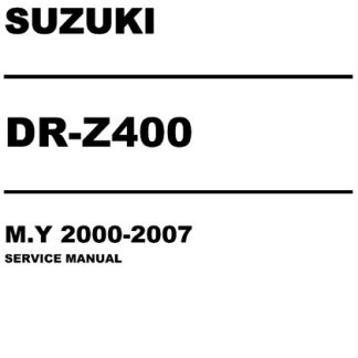 2000-2007 Suzuki DR-Z400 Service Repair Manual