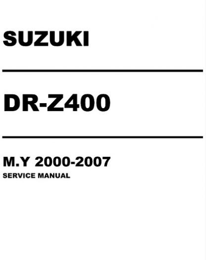 2000-2007 Suzuki DR-Z400 Service Repair Manual