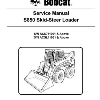 Bobcat S850 Skid - Steer Loader Service Repair Manual