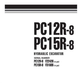Komatsu PC12R-8 PC15R-8 Hydraulic Excavator Shop Manual