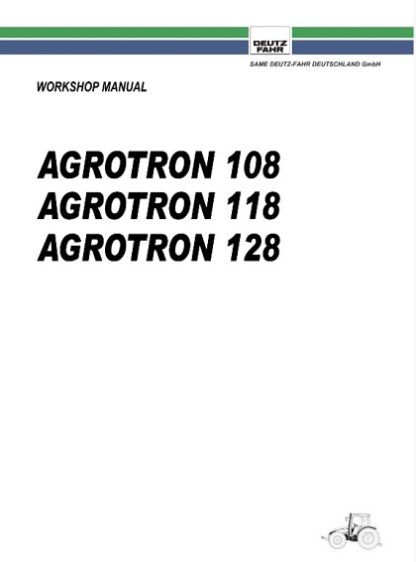 Deutz Tractor Fahr Agrotron 108, 118, 128 Workshop Manual