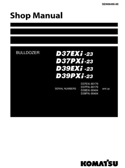 Komatsu D37EXI-23, D37PXI-23, D39EXI-23, D39PXI-23 Bulldozer Shop Manual