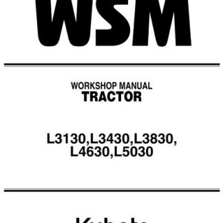 Kubota Tractor L3130,L3430,L3830, L4630,L5030 Workshop Manual