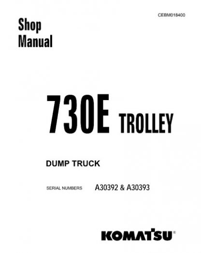 Komatsu 730E Trolley Dump Truck Service Shop Manual