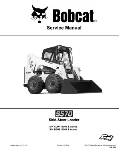 Bobcat S570 Skid - Steer Loader Service Repair Manual