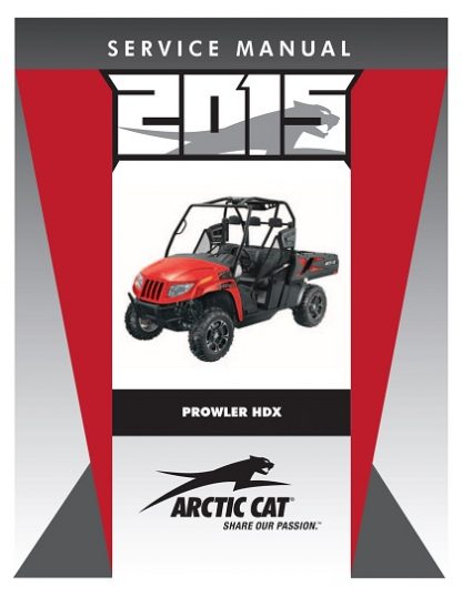 2015 Arctic Cat Prowler HDX ROV Service Repair Manual