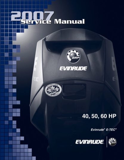 2007 Johnson Evinrude 40, 50, 60 HP E-TEC Outboards Service Manual