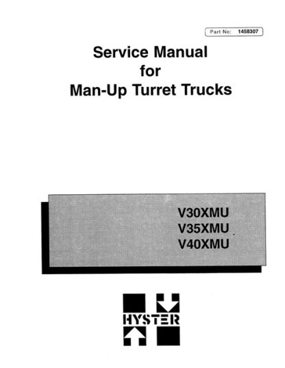 Hyster V30XMU, V35XMU, V40XMU Man-Up Turret Trucks Service Manual