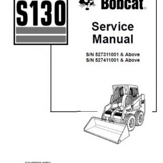 Bobcat S130 Skid Steer Loader Service Repair Manual