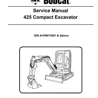 Bobcat 425 Compact Excavator Service Repair Manual