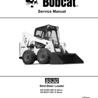 Bobcat S530 Skid - Steer Loader Service Repair Manual