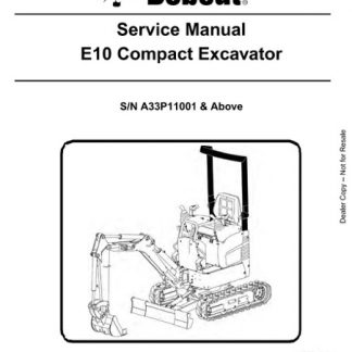 Bobcat E10 Compact Excavator Service Repair Manual
