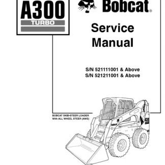 Bobcat A300 Turbo Skid Steer Loader Service Manual