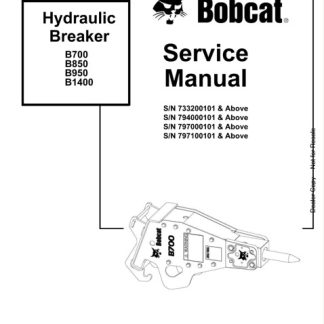 Bobcat B700, B850, B950, B1400 Hydraulic Breaker Service Manual