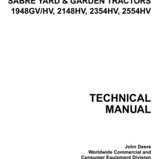 John Deere 1948GV HV, 2148HV, 2354HV, 2554HV Sabre Yard & Garden Tractors Technical Manual