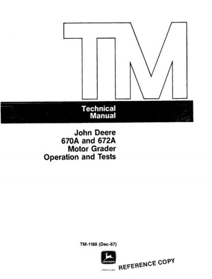 John Deere 670A, 672A Motor Grader Operation and Tests Technical Manual