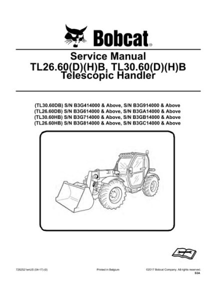 Bobcat TL26.60(D)(H)A, TL26.60(D)(H)B, TL30.60(D)(H)A, TL30.60(D)(H)B Telescopic Handler Service Manual