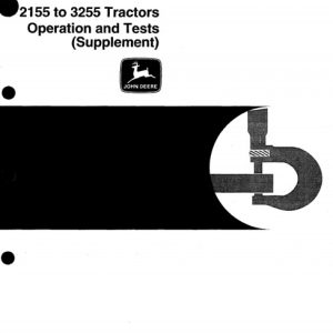 John Deere 2155, 2355N, 2355, 2555, 2755, 2855N, 2955, 3155 Tractors Service + Operation and Tests Technical Manual