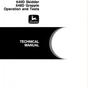 John Deere 640D Skidder, 648D Grapple Skidder Operation and Tests Technical Manual