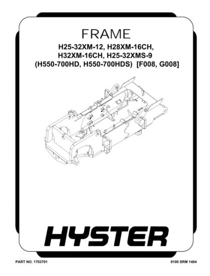 Hyster F008 (H550HDHDS, H620HD, H650HDHDS, H700HDHDS) Internal Combustion Engine Trucks Service Manual