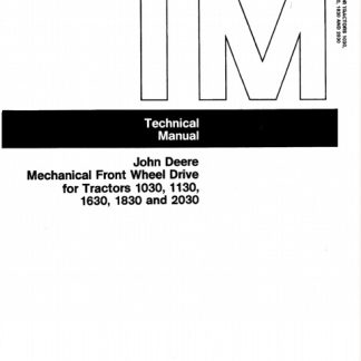 John Deere Mechanical Front Wheel Drive For Tractors 1030, 1130, 1630, 1830, 2030 Technical Manual
