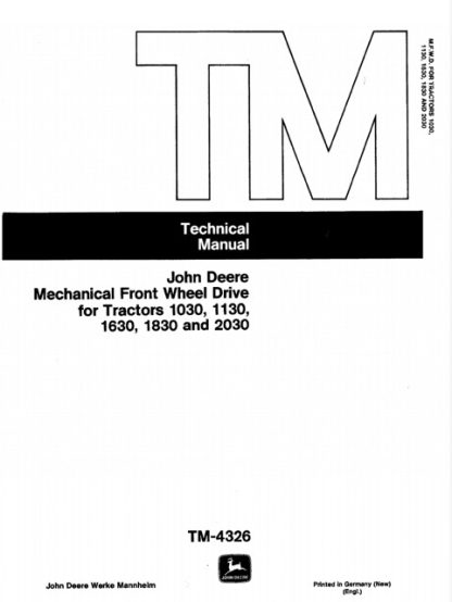 John Deere Mechanical Front Wheel Drive For Tractors 1030, 1130, 1630, 1830, 2030 Technical Manual