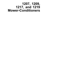 John Deere 1207, 1209, 1217, 1219 Mower - Conditioners Technical Manual