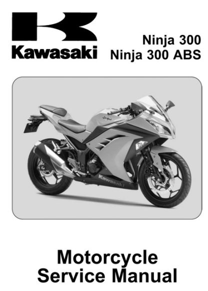 2013 Kawasaki Ninja 300, Ninja 300 ABS Service Manual