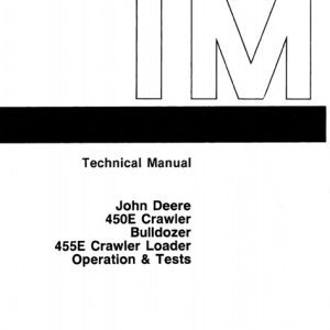John Deere 450E Crawler Bulldozer, 455E Crawler Loader Operation Tests Technical Manual