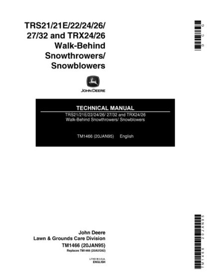 John Deere TRS21, TRS21E, TRS22, TRS24, TRS26, TRS27, TRS32, TRX24, TRX26 Walk-Behind Snowthrowers Technical Manual